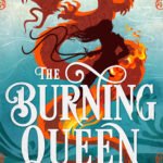 The Burning Queen  By Aparna Verma