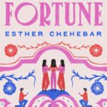 Sisters of Fortune By Esther Chehebar