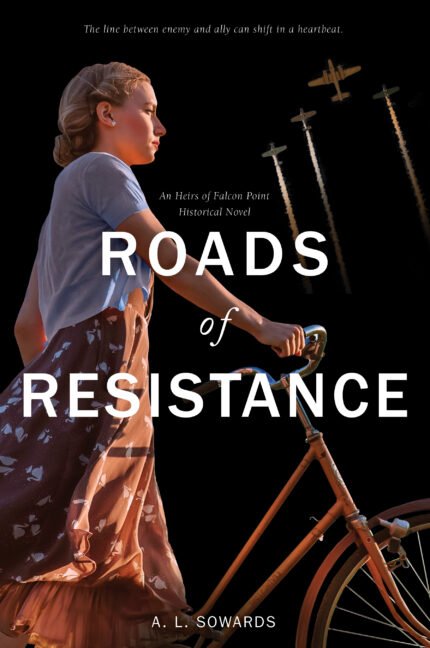 Roads of Resistance By A.L. Sowards