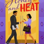 Honey and Heat  By Aurora Palit