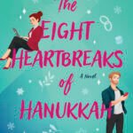 The Eight Heartbreaks of Hanukkah  By Jean Meltzer