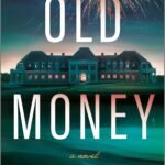 Old Money By Kelsey Miller