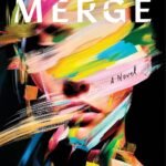 The Merge  By Grace Walker