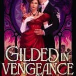 Gilded in Vengeance By Lyssa Mia Smith