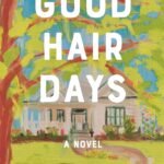 Good Hair Days By Grace Helena Walz