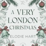 A Very London Christmas By Elodie Hart