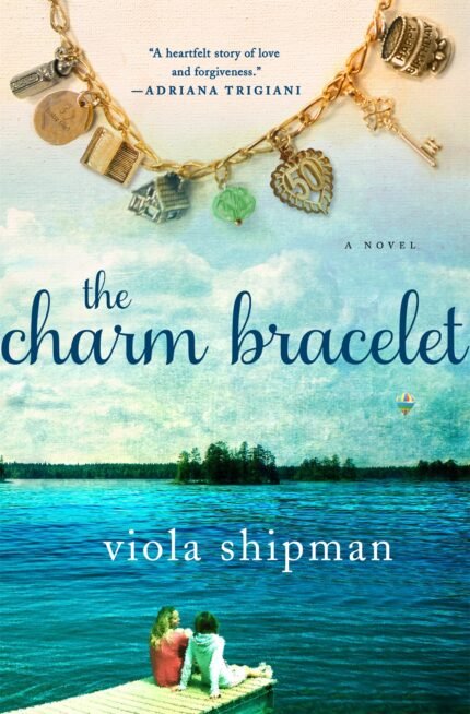 The Charm Bracelet By Viola Shipman