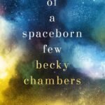 Record of a Spaceborn Few By Becky Chambers