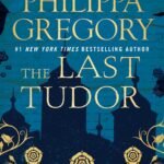 The Last Tudor By Philippa Gregory