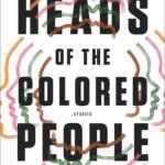 Heads of the Colored People By Nafissa Thompson-Spires