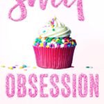Sweet Obsession  By J. Daniels