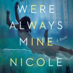 You Were Always Mine By Nicole Baart
