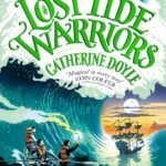 The Lost Tide Warriors  By Catherine Doyle