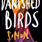The Vanished Birds By Simon Jimenez