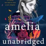 Amelia Unabridged  By Ashley Schumacher