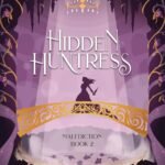 Hidden Huntress By Danielle L. Jensen