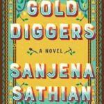 Gold Diggers By Sanjena Sathian