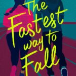 The Fastest Way to Fall  By Denise Williams