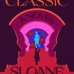 Cult Classic  By Sloane Crosley