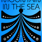 The Mountain in the Sea  By Ray Nayler