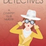 Watching the Detectives By Julie Mulhern