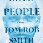 Cold People  By Tom Rob Smith