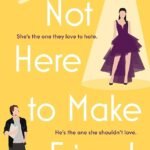 Not Here to Make Friends By Jodi McAlister