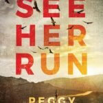 See Her Run  By Peggy Townsend