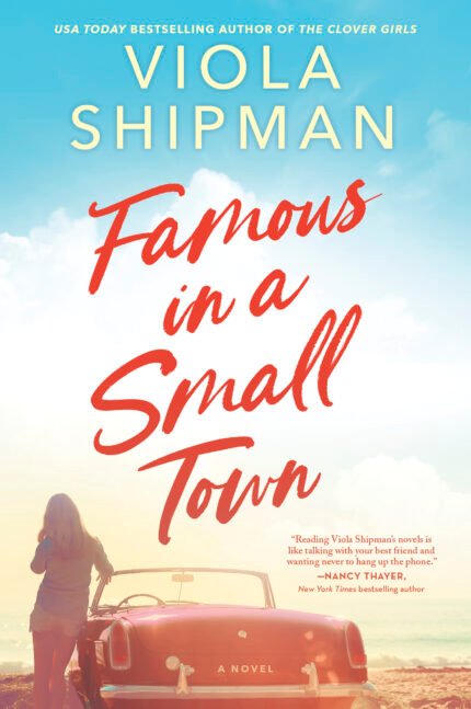 Famous in a Small Town By Viola Shipman