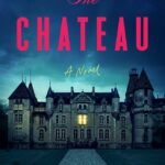 The Chateau By Jaclyn Goldis