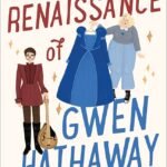 The Renaissance of Gwen Hathaway By Ashley Schumacher