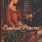 The Constant Princess  By Philippa Gregory