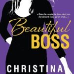 Beautiful Boss  By Christina Lauren