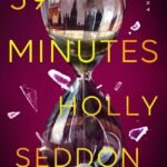 59 Minutes By Holly Seddon