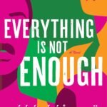 Everything Is Not Enough By Lola Akinmade Åkerström