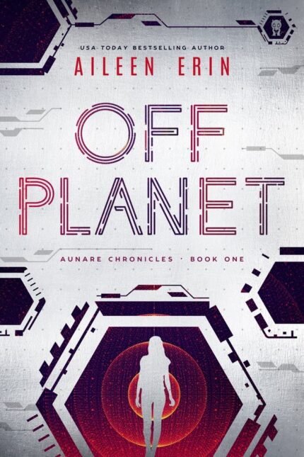 Off Planet  By Aileen Erin