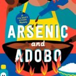 Arsenic and Adobo  By Mia P. Manansala