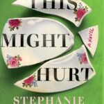 This Might Hurt  By Stephanie Wrobel