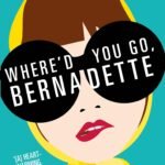 Where'd You Go, Bernadette By Maria Semple