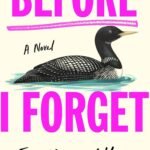 Before I Forget By Tory Henwood Hoen
