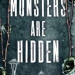 Monsters Are Hidden By Alta Hensley