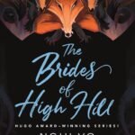 The Brides of High Hill By Nghi Vo