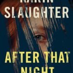 After That Night  By Karin Slaughter