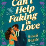 Can't Help Faking in Love By Swati Hegde