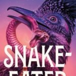 Snake-Eater By T. Kingfisher