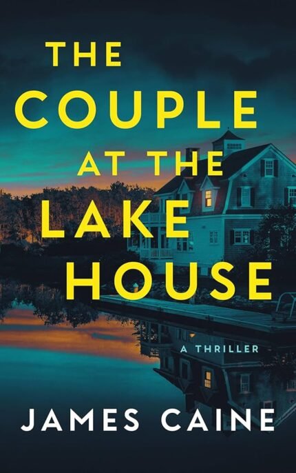 The Couple at the Lake House  By James Caine