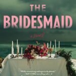 The Bridesmaid  By Cate Quinn