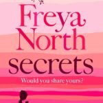 Secrets By Freya North