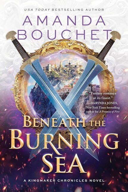 Beneath the Burning Sea  By Amanda Bouchet