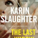 The Last Widow  By Karin Slaughter